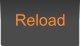 Reload